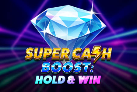 Super Cash Boost: Hold & Win Super Cash Boost: Hold & Win
