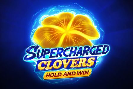 Supercharged Clovers: Hold And Win Supercharged Clovers: Hold And Win