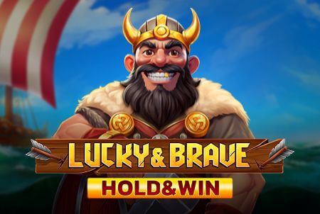 Lucky & Brave Hold And Win Lucky & Brave Hold And Win